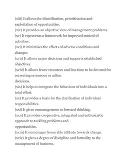(xiii) It allows for identification, prioritisation and 
exploitation of opportunities. 
(xiv) It provides an objective view
