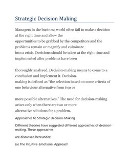 Strategic Decision Making 
Managers in the business world often fail to make a decision 
at the right time and allow the 
opp