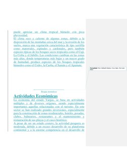 puede apreciar un clima tropical húmedo con poca 
pluviosidad. 
El clima seco y caliente de algunas zonas, debido a la 
dispo