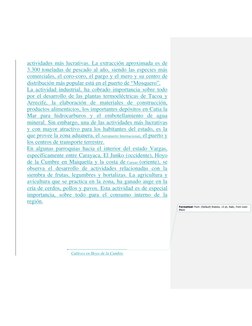 actividades más lucrativas. La extracción aproximada es de 
3.300 toneladas de pescado al año, siendo las especies más 
comer