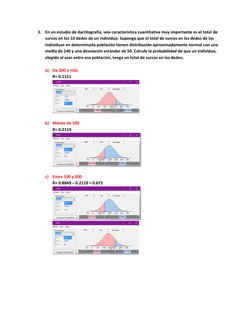 3. En un estudio de dactilografía, una característica cuantitativa muy importante es el total de 
surcos en los 10 dedos de u