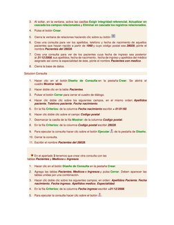 3. Al soltar, en la ventana, activa las casillas Exigir integridad referencial, Actualizar en 
cascada los campos relacionado
