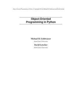 Object-Oriented Programming in Python, © Copyright 2014 by Michael H. Goldwasser and David Letscher
Object-Oriented
Programmi