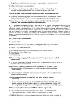 Single Source qualifier transformation. Keep 1 source qualifier Trans for one table. 
9. Diff b/w Shortcut and reusable