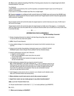 49. What is the method of loading 5 flat files of having same structure to a single target and which 
transformations I can u