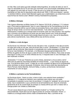 em fala. Mas você sabia que toda radiação eletromagnética, de ondas de rádio ao raio-X, 
viaja na velocidade da luz? É por is