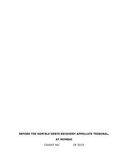 BEFORE THE HON’BLE DEBTS RECOVERY APPELLATE TRIBUNAL, 
AT MUMBAI 
CAVEAT NO.