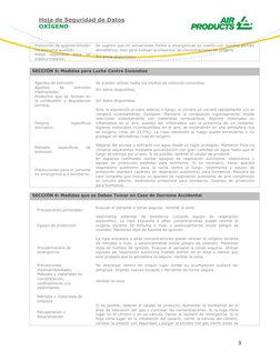 Hoja de Seguridad de Datos 
OXÍGENO 
 
 
 
3 
Protección de quienes brindan 
los primeros auxilios: 
Se sugiere que en actuac
