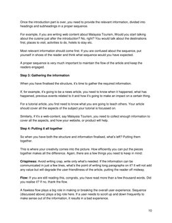 10 
Once the introduction part is over, you need to provide the relevant information, divided into 
headings and subheadings