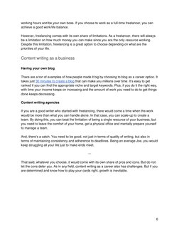 6 
working hours and be your own boss. If you choose to work as a full-time freelancer, you can 
achieve a good work/life bal