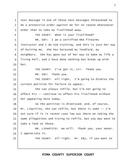 text message in one of these text messages threatened to 
do a protective order against me for no reason whatsoever 
other th