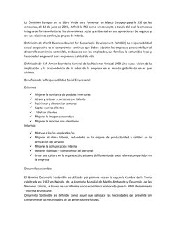 La Comisión Europea en su Libro Verde para Fomentar un Marco Europeo para la RSE de las 
empresas, de 18 de julio de 2001, de