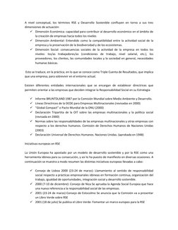 A nivel conceptual, los términos RSE y Desarrollo Sostenible confluyen en torno a sus tres 
dimensiones de actuación:  
 Dim