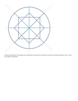 Ahora necesitamos más guías que subdividan cada sector circular en otros dos sectores iguales. Crea y rota 
las copias nece