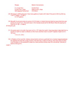 Recipe 
  
Marie’s Conversions 
 
2 ¼ Cups flour  
 
0.5 litre flour 
 
 
0.5 lbs choc. chips 
 
2000 g choc. chips 
 
 
325