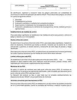 LOGO EMPRESA 
SA-01 PLAN HCCP  
NOMBRE EMPRESA O RAZON SOCIAL 
Versión: Uno (1) 
Página 6 de 11 
 
Se identificaron, registra