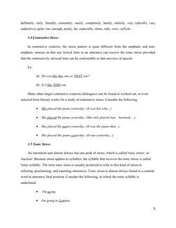 definitely, truly, literally, extremely, surely, completely, barely, entirely, very (adverb), very 
(adjective), quite, too,