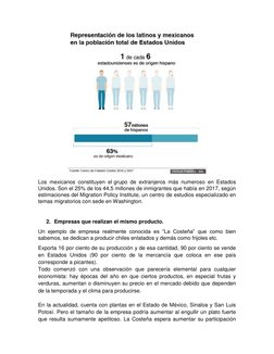 Los mexicanos constituyen el grupo de extranjeros más numeroso en Estados 
Unidos. Son el 25% de los 44,5 millones de inmig