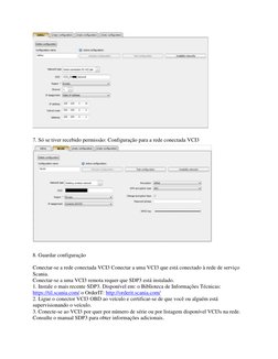 7. Só se tiver recebido permissão: Configuração para a rede conectada VCI3 
 
 
8. Guardar configuração 
 
Conectar-se a