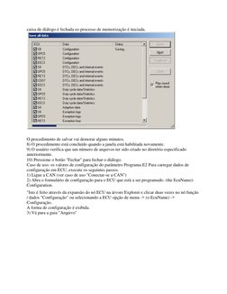 caixa de diálogo é fechada eo processo de memorização é iniciada. 
 
 
O procedimento de salvar vai demorar alguns minutos.