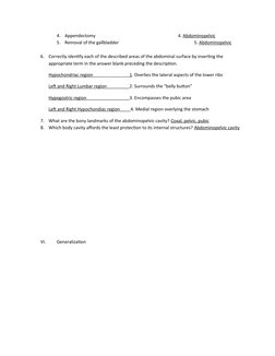 4.
Appendectomy
4. Abdominopelvic
5.
Removal of the gallbladder
5. Abdominopelvic
6.
Correctly identify each of the described
