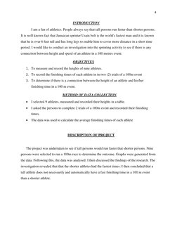 4 
 
INTRODUCTION 
I am a fan of athletics. People always say that tall persons run faster than shorter persons. 
It is well