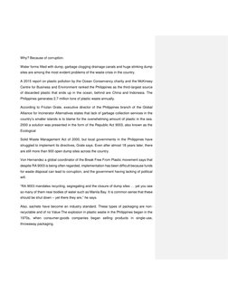 Why? Because of corruption. 
Water forms filled with dump, garbage clogging drainage canals and huge stinking dump 
sites are