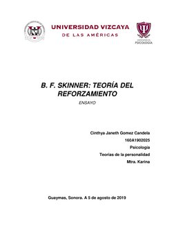 B. F. SKINNER: TEORÍA DEL 
REFORZAMIENTO 
ENSAYO 
 
 
 
Cinthya Janeth Gomez Candela 
160A1902025 
Psicología