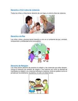 Derecho a Vivir Libre de violencia 
Todos los niños y niñas tienen derecho de vivir bajo un entorno libre de violencia. 
 
De