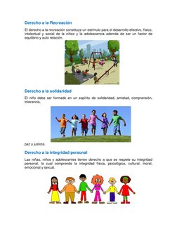 Derecho a la Recreación 
El derecho a la recreación constituye un estímulo para el desarrollo efectivo, físico, 
intelectual