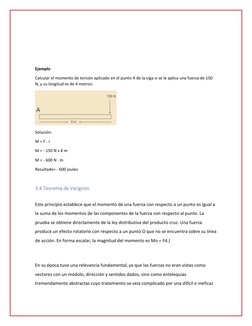 Ejemplo 
Calcular el momento de torsión aplicado en el punto A de la viga si se le aplica una fuerza de 150 
N, y su