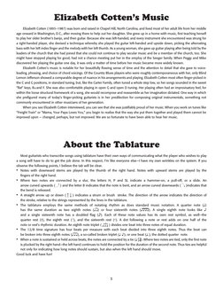 3
About the Tablature
Most guitarists who transcribe songs using tablature have their own ways of communicating what the play
