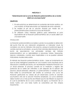 PRÁCTICA 7: 
“Determinación de la curva de titulación potenciométrica de un ácido 
débil con una base fuerte” 
OBJETIVOS 
1