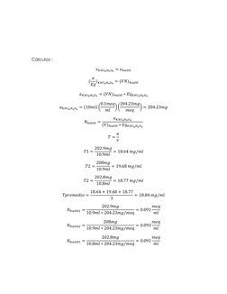 Cálculos : 
𝑒𝐾𝐻𝐶8𝐻4𝑂4 = 𝑒𝑁𝑎𝑂𝐻 
( 𝑎
𝐸𝑞)𝐾𝐻𝐶8𝐻4𝑂4 = (𝑉𝑁)𝑁𝑎𝑂𝐻 
𝑎𝐾𝐻𝐶8𝐻4𝑂4 = (𝑉𝑁)𝑁𝑎𝑂𝐻∗𝐸𝑞𝐾𝐻