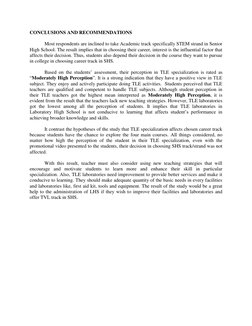 CONCLUSIONS AND RECOMMENDATIONS 
 
 
Most respondents are inclined to take Academic track specifically STEM strand in Senior