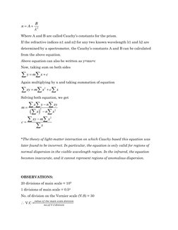 2
B
n
A



  
Where A and B are called Cauchy’s constants for the prism. 
If the refractive indices n1 and n2 for any two