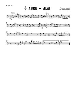 

Ó ABRE - AlAS
Marcado
Franscisca Gonzaga
Arr: Marcelo Franco
Trombone

f




5
