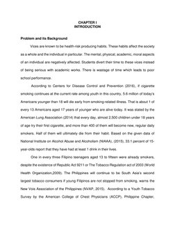 1 
 
CHAPTER I 
INTRODUCTION 
 
Problem and its Background 
          Vices are known to be health-risk producing habits. The