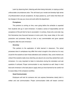 Learn by observing them, listening well when being instructed, or coping up when
unfavourable circumstances arise. This will