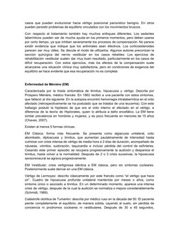 casos que pueden evolucionar hacia vértigo posicional paroxístico benigno. En otros
 
 
 
 
 
 
 
 
 
 
 
pueden persistir pr