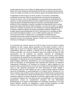 pueden aparecer solos o con el vértigo. El vértigo puede ser el síntoma inicial de IVB o 
puede ocurrir entre medias de vario