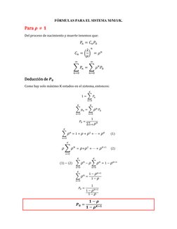 FÓRMULAS PARA EL SISTEMA M/M/1/K. 
Para 𝝆≠𝟏 
Del proceso de nacimiento y muerte tenemos que: 
𝑃𝑛= 𝐶𝑛𝑃0 
𝐶𝑛= (𝜆
𝜇)
