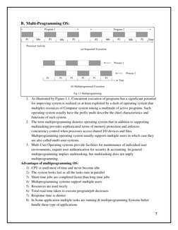 7 
 
B. Multi-Programming OS: 
1. As illustrated by Figure 1.1, Concurrent execution of programs has a significant potential