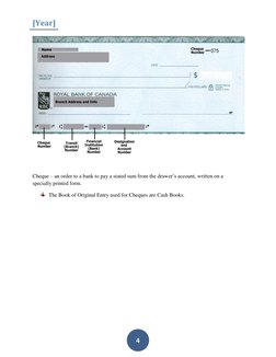 [Year] 
 
 
 
4 
 
 
Cheque – an order to a bank to pay a stated sum from the drawer’s account, written on a 
specially print