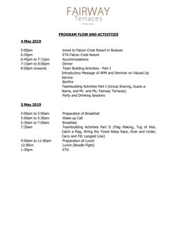 PROGRAM FLOW AND ACTIVITIES 
4 May 2019 
 
5:00pm 
 
 
travel to Falcon Crest Resort in Bulacan  
6:30pm 
 
 
ETA Falco