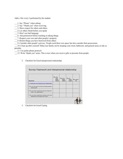 Add a √for every # performed by the student
___1. Say “Please” when asking
___2. Say “Thank you” when receiving
___3. Show re