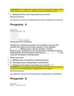 INCORRECTO. La respuesta correcta sería: de ejecución mínima, todo o
nada, ejecutar o anular y por último la orden de volumen