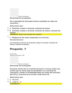 Marcar pregunta
Enunciado de la pregunta
En el apartado de derivados hemos estudiado los tipos de 
contratos :
Seleccione una
