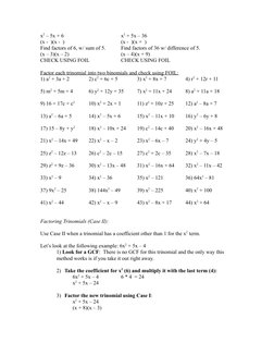x2 – 5x + 6
x2 + 5x – 36
(x -  )(x -  )
(x -  )(x +  )
Find factors of 6, w/ sum of 5.
Find factors of 36 w/ difference of 5.