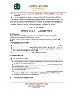 A.
Para la primera visita se usará el folleto BIENVENIDO A LA FAMILIA DE DIOS del Centro De
Avivamiento.
B.
P